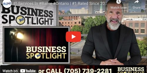 Why Choose ACT360 Web & I.T. as Your IT Services Company in Barrie, Ontario, Canada?