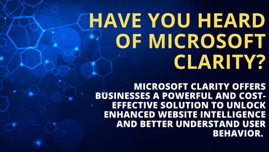 Microsoft Clarity: Unlocking Enhanced Website Intelligence and User Behavior for Organizations