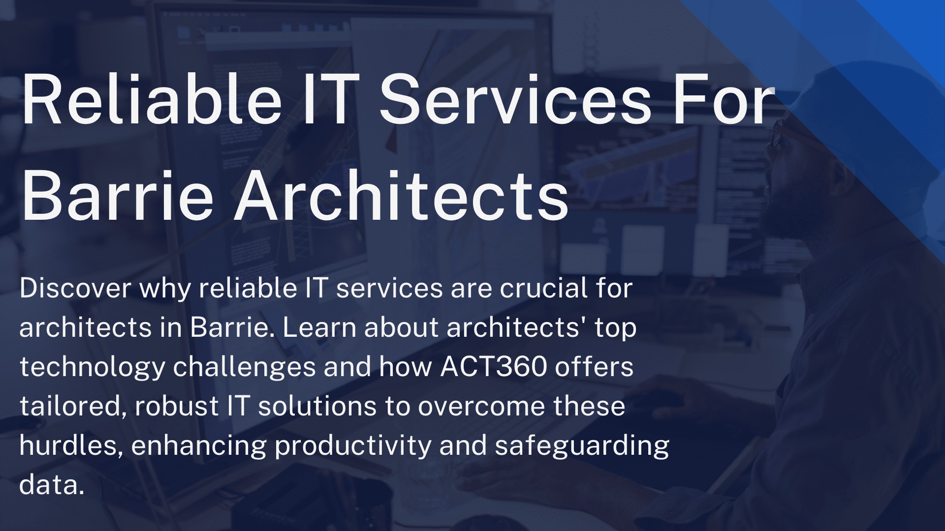 Reliable IT Services For Barrie Architects