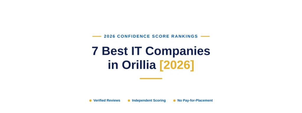 7 Best IT Companies in Orillia [2026]