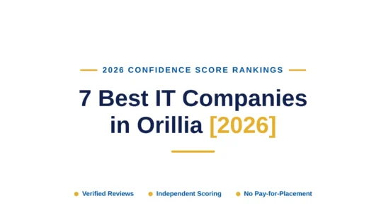 7 Best IT Companies in Orillia [2026]