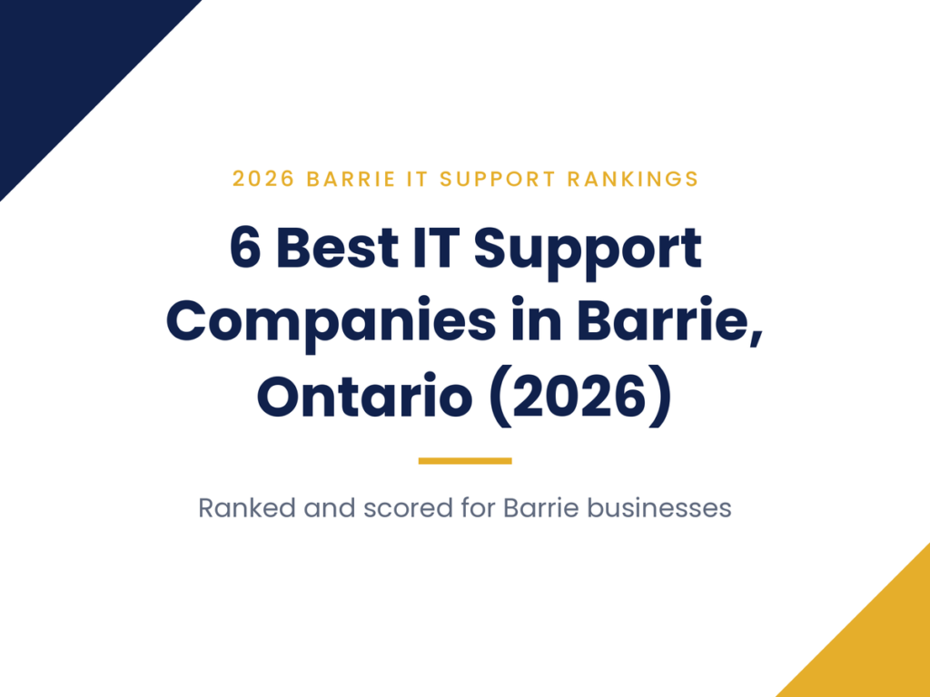 6 Best IT Support Companies in Barrie, Ontario (2026)