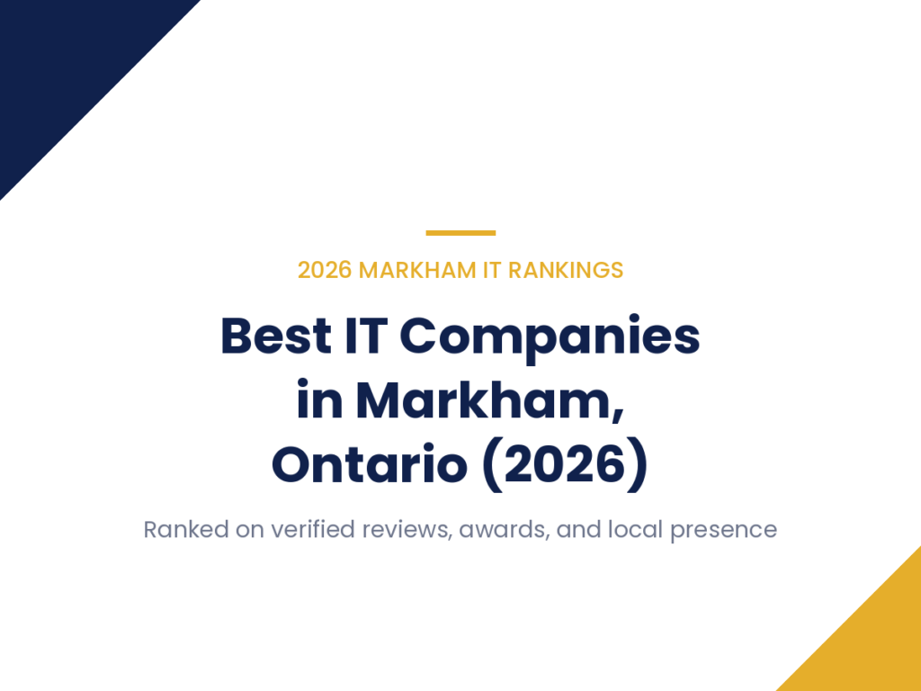 Best IT Companies in Markham, Ontario (2026)