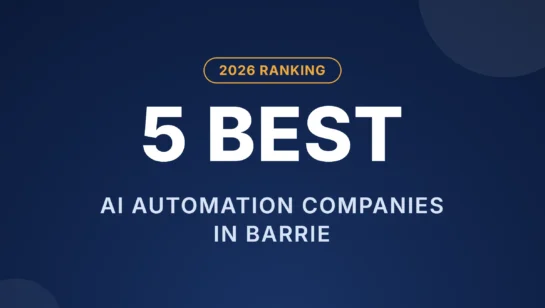 2026 ranking of the 5 best AI automation companies in Barrie, Ontario