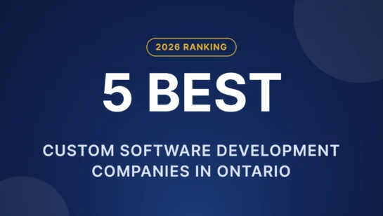 2026 ranking of the 5 best custom software development companies in Ontario