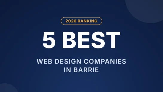 2026 ranking of the 5 best web design companies in Barrie, Ontario