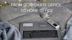 Corporate to Home Office