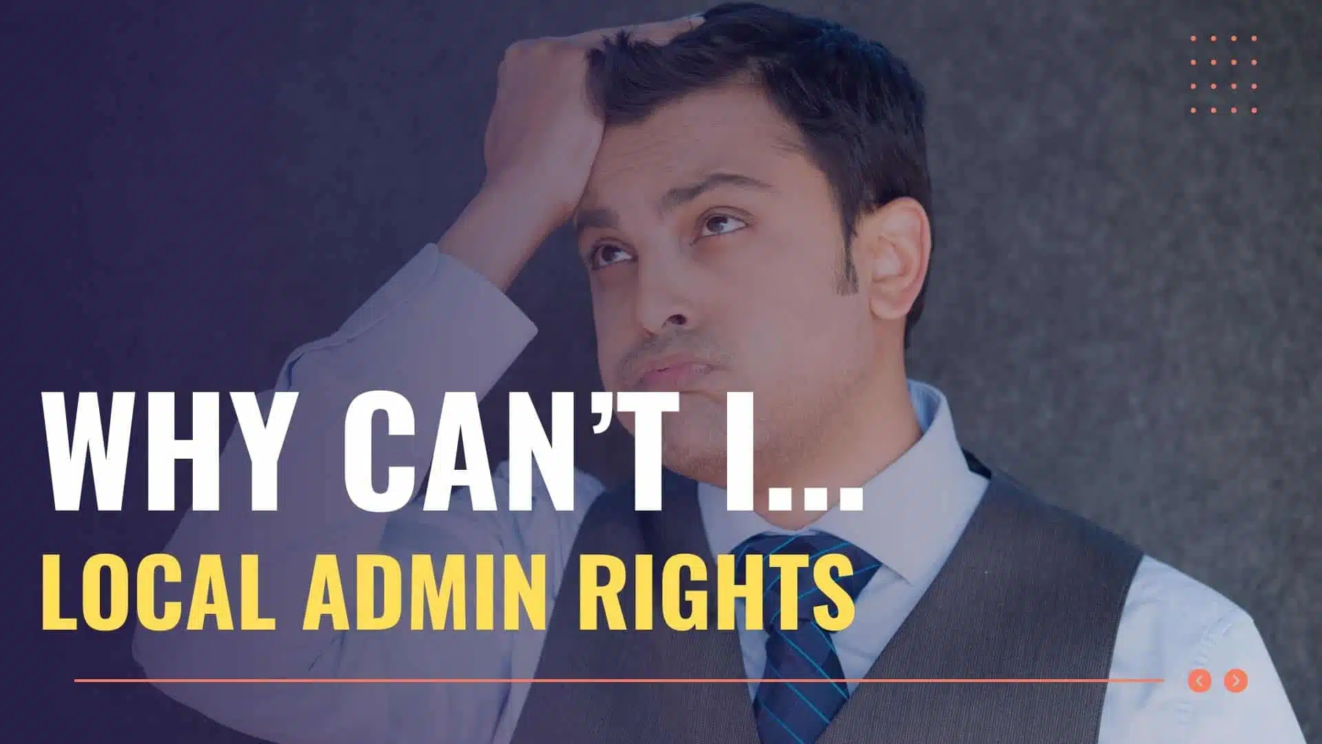 Local Admin Rights